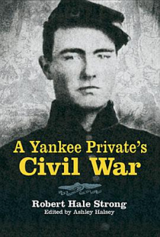 Książka Yankee Private's Civil War Robert Strong