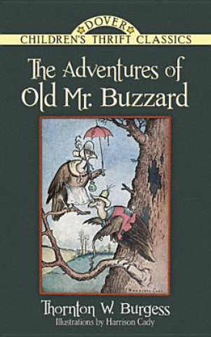 Carte Adventures of Old Mr. Buzzard Thornton Burgess