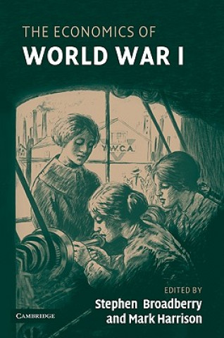 Carte Economics of World War I Stephen Broadberry