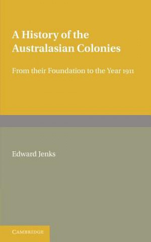 Book History of the Australasian Colonies Edward Jenks