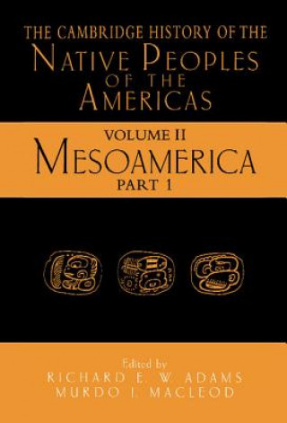 Könyv Cambridge History of the Native Peoples of the Americas Richard E W Adams