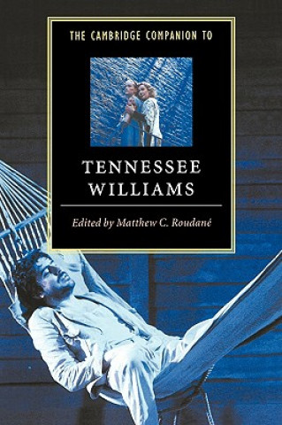Kniha Cambridge Companion to Tennessee Williams Matthew C Roudane