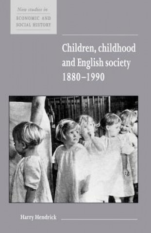 Kniha Children, Childhood and English Society, 1880-1990 Hendrick