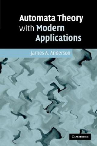 Książka Automata Theory with Modern Applications James A. Anderson