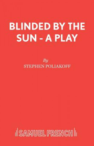 Buch Blinded by the Sun Stephen Poliakoff