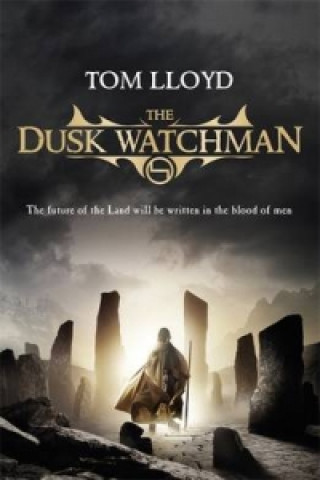 Kniha Dusk Watchman Tom Lloyd