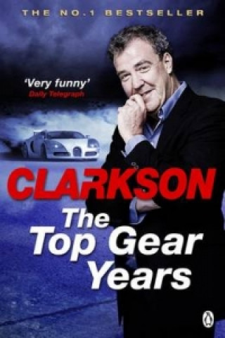 Książka Top Gear Years Jeremy Clarkson