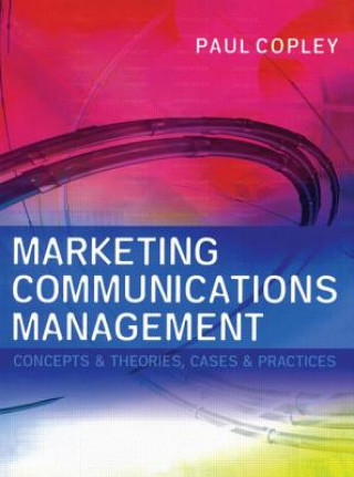 Kniha Marketing Communications Management Paul Copley