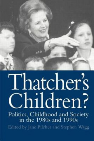 Könyv Thatcher's Children? Jane Pilcher