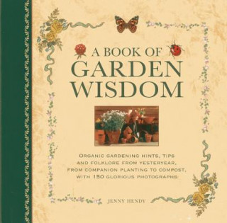 Könyv Book of Garden Wisdom Jenny Hendy