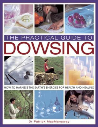 Kniha Practical Guide to Dowsing Patrick MacManaway