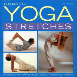 Book Ten-minute Yoga Stretches Mark Evans