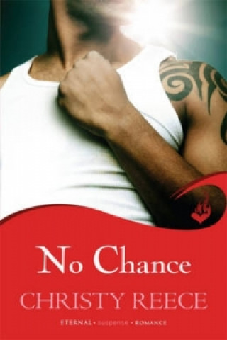 Carte No Chance: Last Chance Rescue Book 4 Christy Reece
