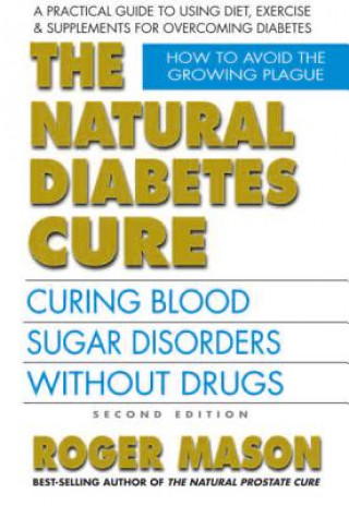 Kniha Natural Diabetes Cure Roger Mason