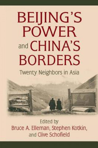 Carte Beijing's Power and China's Borders Bruce A. Elleman