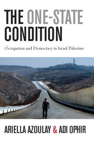 Kniha One-State Condition Ariella Azoulay