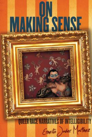 Könyv On Making Sense Ernesto Javier Martinez