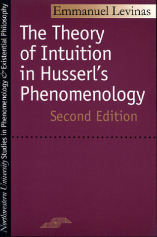Könyv Theory of Intuition in Husserl's Phenomenology Emmanuel Lévinas