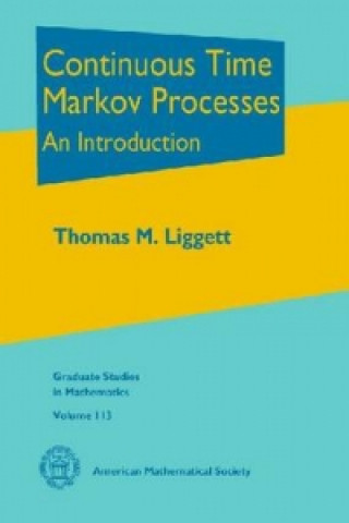 Knjiga Continuous Time Markov Processes Thomas M Liggett