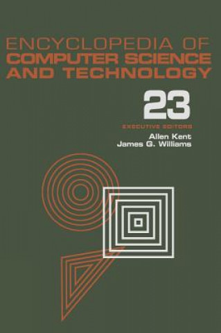 Kniha Encyclopedia of Computer Science and Technology Allen Kent