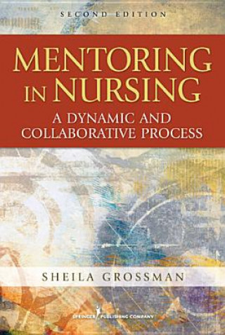 Libro Mentoring in Nursing Sheila C Grossman