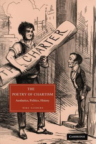 Kniha Poetry of Chartism Mike Sanders