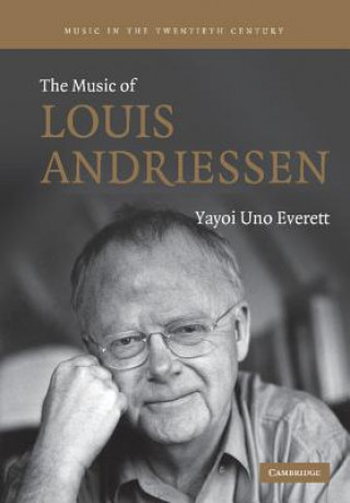 Buch Music of Louis Andriessen Yayoi Uno Everett