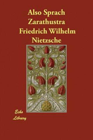 Carte Also Sprach Zarathustra Friedrich Wilhelm Nietzsche