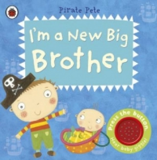 Könyv I'm a New Big Brother: A Pirate Pete book Amanda Li