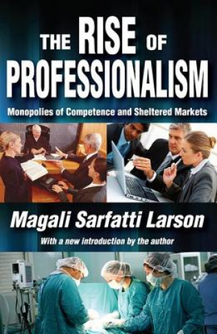 Carte Rise of Professionalism Magali Sarfatti Larson
