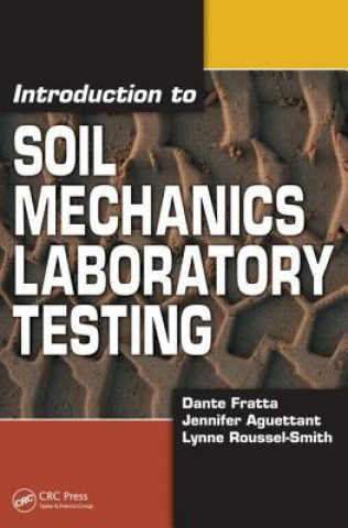 Knjiga Introduction to Soil Mechanics Laboratory Testing Dante Fratta