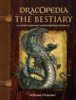 Carte Dracopedia - The Bestiary William O Connor