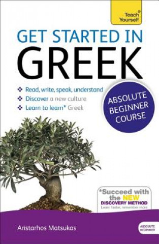 Carte Get Started in Beginner's Greek: Teach Yourself Aristarhos Matsukas