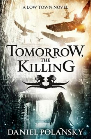 Kniha Tomorrow, the Killing Daniel Polansky