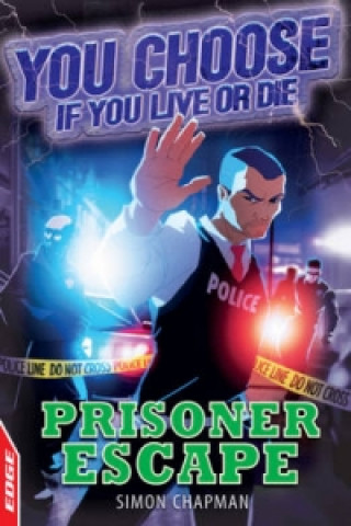 Kniha EDGE: You Choose If You Live or Die: Prisoner Escape Simon Chapman