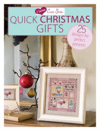 Kniha I Love Cross Stitch - Quick Christmas Gifts Various