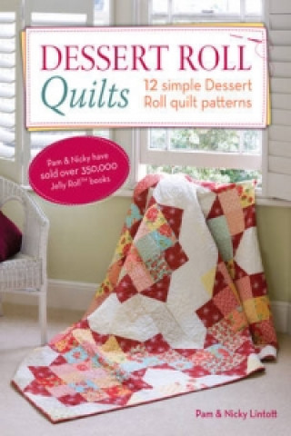 Książka Dessert Roll Quilts Pam Lintott