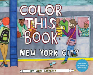 Książka Color this Book: New York City Abbi Jacobson