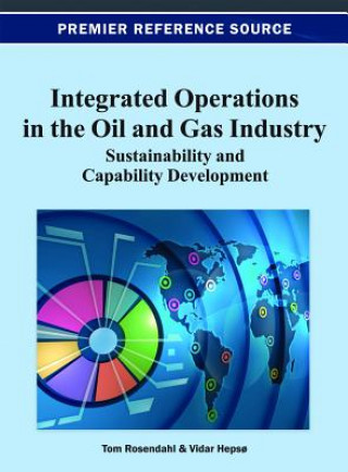 Book Integrated Operations in the Oil and Gas Industry Tom Rosendahl
