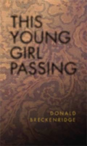 Könyv This Young Girl Passing Donald Breckenridge