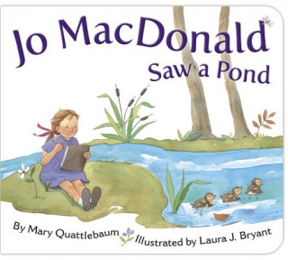 Kniha Jo MacDonald Saw a Pond Mary Quattlebaum