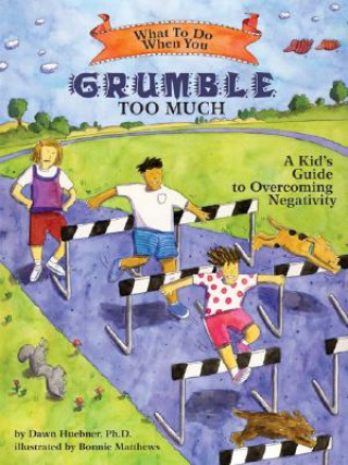 Book What to Do When You Grumble Too Much Dawn Huebner