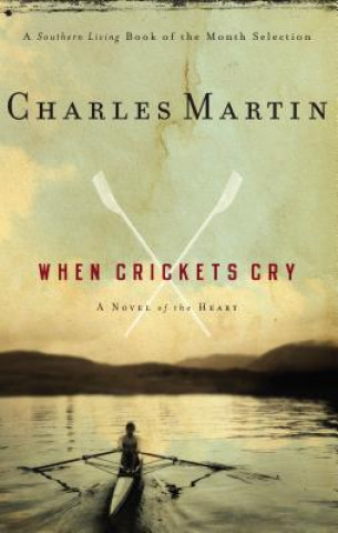 Könyv When Crickets Cry Charles Martin