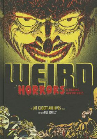 Book Weird Horrors & Daring Adventures Bill Schelly