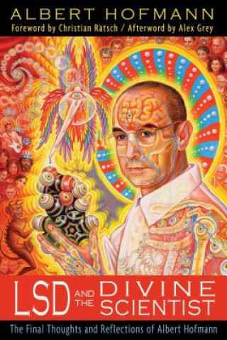 Book LSD and the Divine Scientist Albert Hofmann