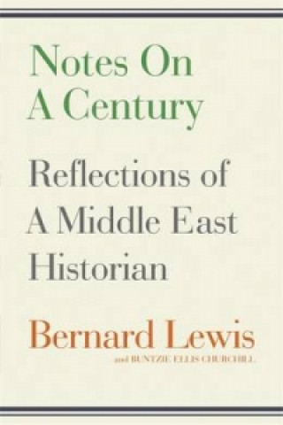 Книга Notes on a Century Bernard Lewis