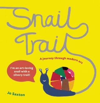 Kniha Snail Trail Jo Saxton