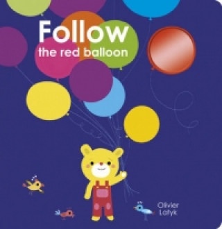 Kniha Follow The Red Balloon Olivier Latyk