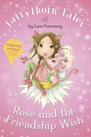 Carte Rose and the Friendship Wish Lara Faraway