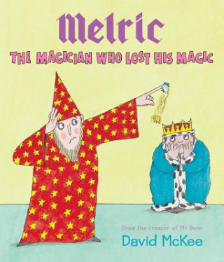 Kniha Melric the Magician Who Lost His Magic David McKee